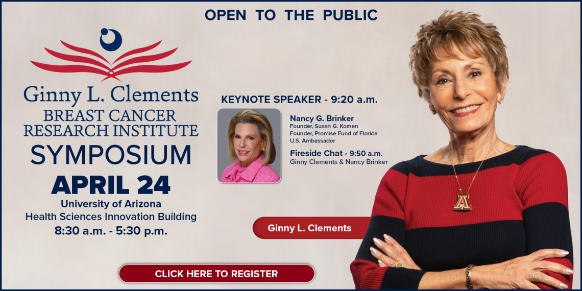 [Banner image for Ginny L. Clements Breast Cancer Research Institute Symposium, April 24, 2024, at the UArizona Health Sciences Innovation Building]