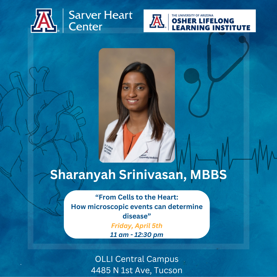 [Social media promotion image for Sarver Heart Center OLLI Lecture Series event on April 5, 2024, with Sharanyah Srinivasan, MBBS]