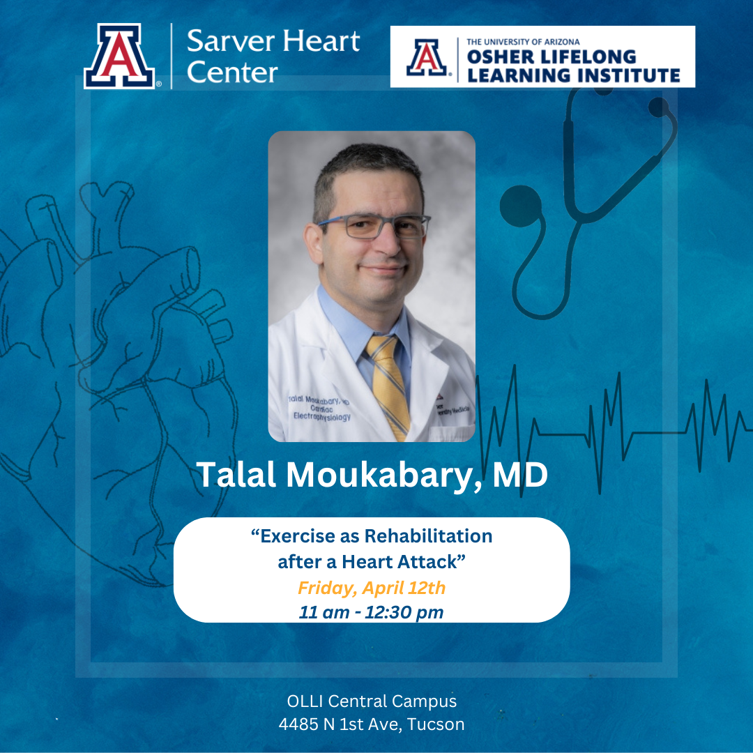 [Social media promotion image for Sarver Heart Center OLLI Lecture Series event on April 12, 2024, with Talal Moukabary, MD]