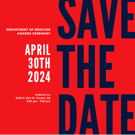 [Square image to SAVE THE DATE for the UArizona Department of Medicine Annual Awards Ceremony, 4.30.24]