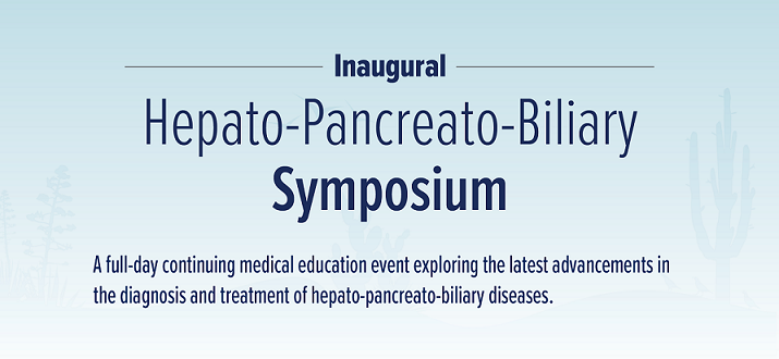 [Banner image for Inaugural Hepato-Pancreato-Biliary Symposium, Sept. 7, 2024, at the University of Arizona College of Medicine - Tucson]