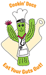 Illustration of saguaro cactus with chef's hat and apron and the words: "Cookin' Docs -- Eat Your Guts Out!"
