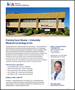 [Flyer for new Banner - University Medicine Cardiology Clinic on Tanque Verde Road in Tucson]