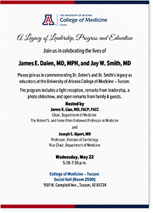 [Flyer for Memorial Event for Drs. James E. Dalen and Dr. Jay W. Smith at the College of Medicine – Tucson Social Hall, May 22, 2024.]