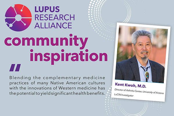 [Lupus Research Association image used to promote its recognition of U of A Arthritis Center director and Rheumatology division chief C. Kent Kwoh, MD]