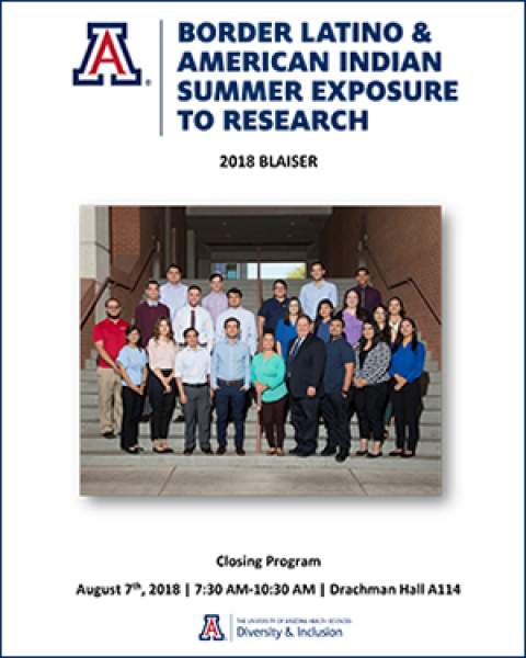 Program for closing ceremony of UA Health Sciences' 2018 Border Latino and American Indian Summer Exposure to Research (BLAISER) Program