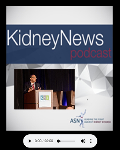 Teaser image for ASN Kidney News podcast featuring UA's Dr. Prabir Roy-Chaudhury