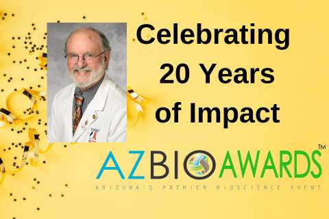 [Photo of an older white man wearing a doctor's white coat on a yellow background with the words: Celebrating 20 Years of Impact - AZBIOAWARDS]