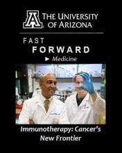 Teaser image for UA Fast Forward - Medicine: Immunotherapy – Cancer's New Frontier