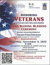 [Flyer for College of Medicine – Tucson Veterans Day flag-raising and blessing ceremony, Nov. 9, at Banner – University Medical Center Tucson.]